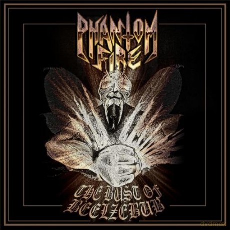 Phantom Fire: The Bust Of Beelzebub [CD]