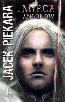 Miecz Aniołów - Jacek Piekara [KSIĄŻKA]