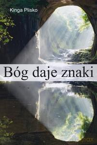 Bóg daje znaki - Kinga Plisko [KSIĄŻKA]