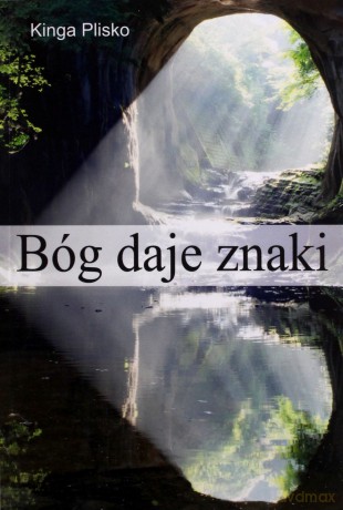 Bóg daje znaki - Kinga Plisko [KSIĄŻKA]
