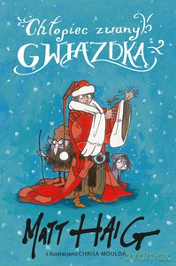Chłopiec zwany Gwiazdką - Matt Haig [KSIĄŻKA]