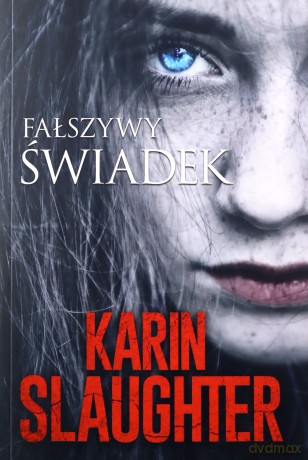 Fałszywy Świadek - Karin Slaughter [KSIĄŻKA]
