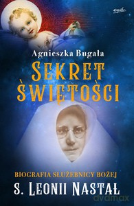 Sekret świętości - Agnieszka Bugała [KSIĄŻKA]
