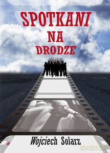 Spotkani na drodze - Wojciech Solarz [KSIĄŻKA]