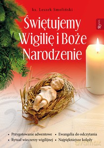 Świętujemy Wigilię i Boże Narodzenie - Leszek Smoliński [KSIĄŻKA]