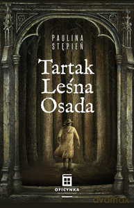 Tartak Leśna Osada - Paulina Stępień [KSIĄŻKA]
