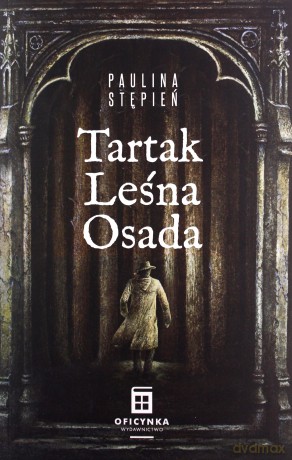 Tartak Leśna Osada - Paulina Stępień [KSIĄŻKA]