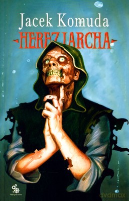 Herezjarcha - Jacek Komuda [KSIĄŻKA]