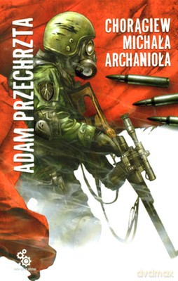 Chorągiew Archanioła - Adam Przerzchta [KSIĄŻKA]