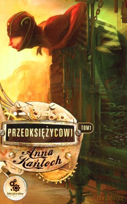 Przedksiężycowi T.1 - Anna Kantoch [KSIĄŻKA]