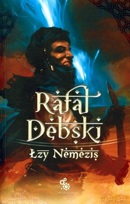 Łzy Nemezis - Rafał Dębski [KSIĄŻKA]