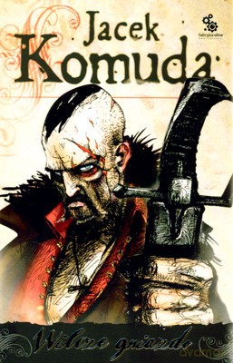 Wilcze Gniazdo - Jacek Komuda [KSIĄŻKA]