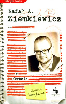 W Skrócie - Rafał A. Ziemkiewicz [KSIĄŻKA]