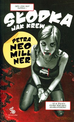 Słodka Jak Krew - Petra Neomillner [KSIĄŻKA]