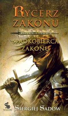Rycerze Zakonu Księga I Tom I Spadkobierca Zakonu - Siergiej Sadow [KSIĄŻKA]