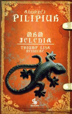 Oko Jelenia Triumf Lisa Reinicke - Andrzej Pilipiuk [KSIĄŻKA]