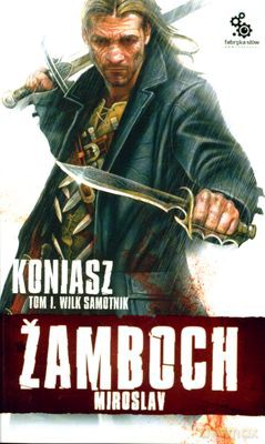 Koniasz T. 1 Wilk Samotnik - Miroslav Zamboch [KSIĄŻKA]