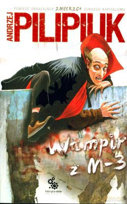 Wampir Z M-3 - Andrzej Pilipiuk [KSIĄŻKA]