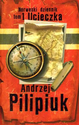 Norweski Dziennik T.1 Ucieczka - Andrzej Pilipiuk [KSIĄŻKA]