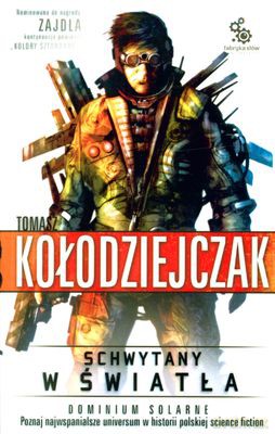 Schwytany W Światła - Tomasz Kołodziejczak [KSIĄŻKA]