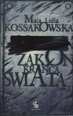 Zakon Krańca Świata - Maja Lidia Kossakowska [KSIĄŻKA]