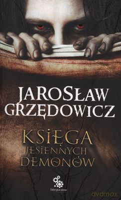 Księga Jesiennych Demonów - Jarosław Grzędowicz [KSIĄŻKA]