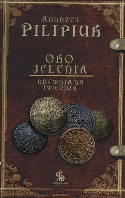 Oko Jelenia Drewniana Twierdza Wyd.2011 - Andrzej Pilipiuk [KSIĄŻKA]