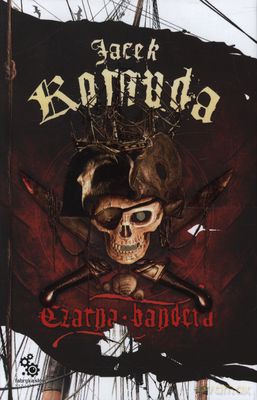 Czarna Bandera Wyd.2011 (twarda) - Jacek Komuda [KSIĄŻKA]