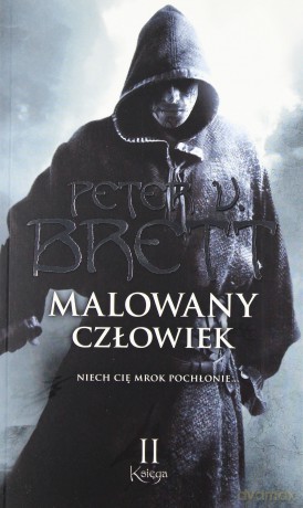 Malowany Człowiek Księga Druga Wyd.2 - Peter V.Brett [KSIĄŻKA]