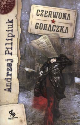 Czerwona gorączka - Andrzej Pilipiuk [KSIĄŻKA]