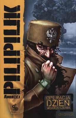 Operacja Dzień Wskrzeszenia - Andrzej Pilipiuk [KSIĄŻKA]