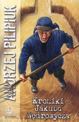 Kroniki Jakuba Wędrowycza Wyd.2011 - Andrzej Pilipiuk [KSIĄŻKA]