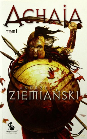Achaja Tom I - Andrzej Ziemiański [KSIĄŻKA]