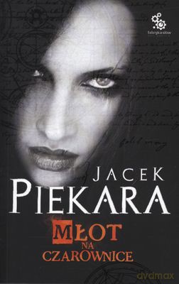 Młot Na Czarownice - Jacek Piekara [KSIĄŻKA]