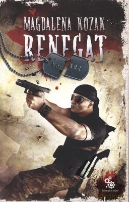 Renegat Wyd.3 - Magdalena Kozak [KSIĄŻKA]