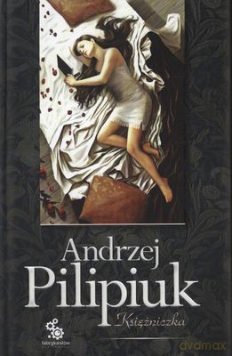 Księżniczka (twarda) - Andrzej Pilipiuk [KSIĄŻKA]