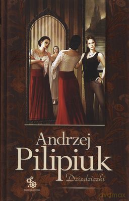 Dziedziczki Wyd.2011 (twarda) - Andrzej Pilipiuk [KSIĄŻKA]