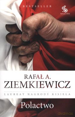 Polactwo Wyd.2011 - Rafał A.Ziemkiewicz [KSIĄŻKA]