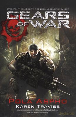 Gears Of War - Pola Aspho, Karen Traviss [KSIĄŻKA]