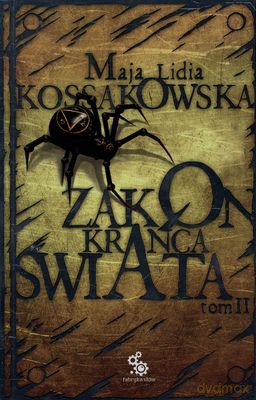 Zakon Krańca Świata Tom II - Maja Lidia Kossakowska [KSIĄŻKA]