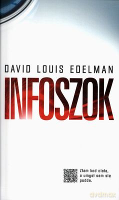 Infoszok - David Louis Edelman [KSIĄŻKA]