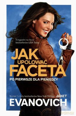 Jak Upolować Faceta Po Pierwsze Dla Pieniędzy (twarda) - Janet Evanovich [KSIĄŻKA]