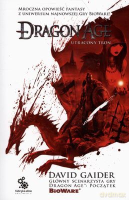 Dragon Age Tom 1 Utracony Tron - Dawid Gaider [KSIĄŻKA]