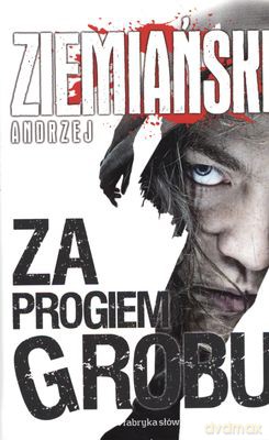 Za Progiem Grobu - Andrzej Ziemiański [KSIĄŻKA]