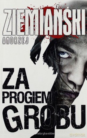 Za Progiem Grobu - Andrzej Ziemiański [KSIĄŻKA]