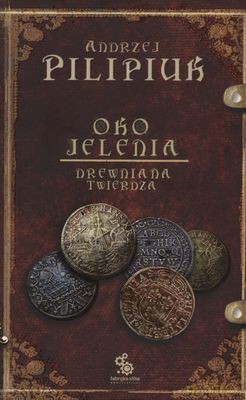 Oko Jelenia Drewniana Twierdza Wyd.2012 - Andrzej Pilipiuk [KSIĄŻKA]