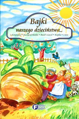 Bajki Naszego Dzieciństwa (twarda) [KSIĄŻKA]