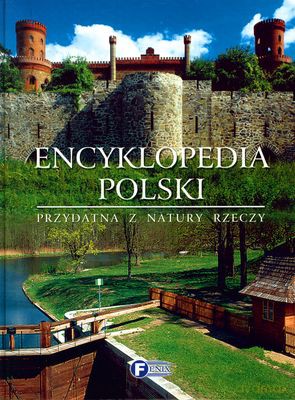 Encyklopedia Polski Przydatna Z Natury Rzeczy (twarda) [KSIĄŻKA]