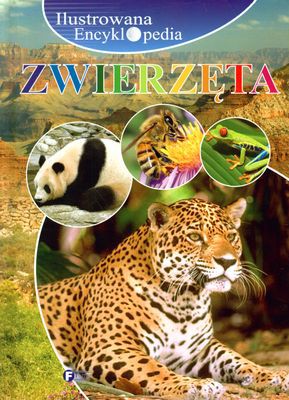 Zwierzęta Ilustrowana Encyklopedia (twarda) [KSIĄŻKA]