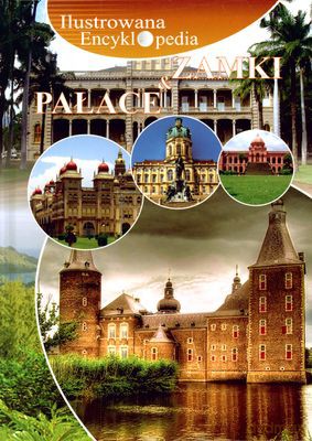 Zamki I Pałace Ilustrowana Encyklopedia (twarda) [KSIĄŻKA]